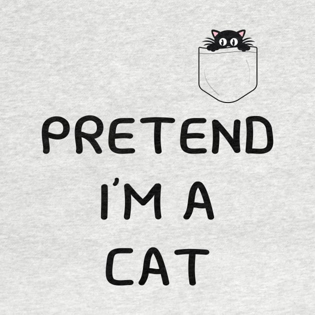 Pretend I'm A Cat Funny easy lazy simple Halloween Costume cat in pocket by MaryMary